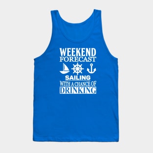 Weekend Forecast - Sailing with a Chance of Drinking Tank Top